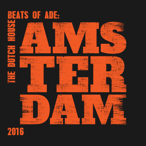 The Dutch House Beats of ADE: Amsterdam 2016