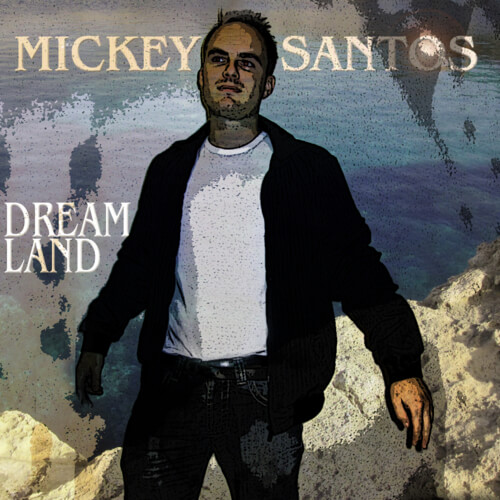 Mickey Santos - Dreamland