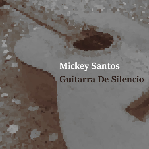 Mickey Santos - Guitarra de Silencio